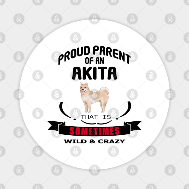 Proud parent of an Akita dog Magnet by artsytee